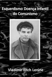   Junho 1920. "...A ditadura do proletariado é a guerra mais severa e implacável da nova classe contra um inimigo mais poderoso, a burguesia, cuja resistê