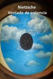    “E sabeis... o que é pra mim o mundo”?... Este mundo: uma monstruosidade de força, sem princípio, sem fim, uma firme, brônzea grandeza de força... uma econo