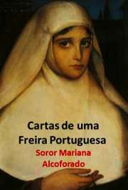   Sóror Mariana Alcoforado OSC (Beja, 2 de Abril de 1640 — 28 de Julho de 1723) foi uma freira portuguesa do Convento de Nossa Senhora da Conceição em Beja. É considerada a autora das cinco Lettres Portugaises (As Cartas Portuguesas) dirigidas ao Marquês