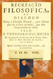   Coleção de Edições Originais 1786. Recreação filosófica, ou Diálogo sobre a Filosofia Natural, para instrucção de pessoas curiosas, que não frequentárão as a