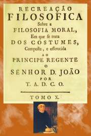   Coleção de Edições Originais 1786. Recreação filosófica, ou Diálogo sobre a Filosofia Natural, para instrucção de pessoas curiosas, que não frequentárão as a