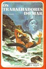   Os Trabalhadores do Mar é a tradução portuguesa de Les Travailleurs de la mer, um romance de Victor Hugo, escritor francês, publicado em 1866. O livro é dedi Dedico este livro ao rochedo de hospitalidade e de liberdade, a este canto da velha terra norm
