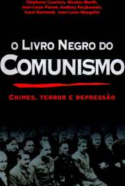   O LIVRO NEGRO DO COMUNISMO traz a público o saldo estarrecedor de mais de sete décadas de história de regimes comunistas: massacres em larga escala, deportações de populações inteiras para regiões