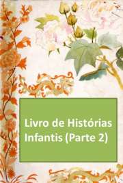   - O pequeno Polegar (C. Perraulte) - O Príncipe Kamar e a Princesa Budur (antiga fábula árabe) - O Xegue Cego (antiga popular fábula árabe)