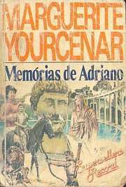   Memórias de Adriano (em francês: Mémoires d´Hadrien), um romance da autora belga Marguerite Yourcenar, é uma auto-biografia imaginária sobre a vida e a morte