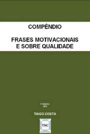   O intuito desde compêndio é fornecer ao leitor frases para reflexão, motivação e melhoria da qualidade pessoal e profissional. Não é o intuito deste compêndio é evidenciar direitos aos autores que forneceram as frases e sim disseminar de uma forma colo