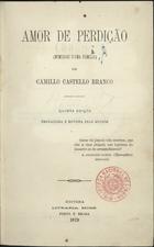 CASTELO BRANCO, Camilo, 1825-1890<br/>Amor de perdição : memórias dªuma família / Camillo Castello Branco. - 5ª ed. - Porto. - Braga : Moré, 1879. - 302 p. ; 17 cm