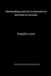   "Ao inserir-se no intervalo comercial da novela, a publicidade se beneficia da audiência e do momento que o telespectador se encontra em um estado de relaxamento, estando mais propício à absorção da mensagem da propaganda. O