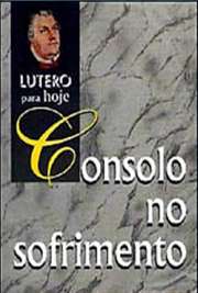   Ao longo de toda a sua vida, o reformador teve que aconselhar pessoas que se debatiam com o medo da morte, com a dor e o sofrimento. Contém os textos "U