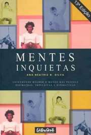   Mentes Inquietas é um desses livros que chegam como um alento aocoração de todos aqueles que durante muito tempo se sentiram como ”peixes forad’água”, atuando dentro dos limites de suas angústias derivadas da sensação deincapacidade,