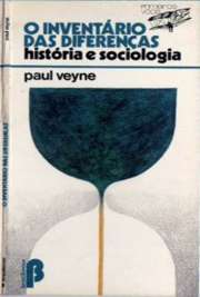   Paul Veyne sustenta a importância dos fundamentos teóricos para o trabalho do historiador. Ao contrário da idéia ingênua de que análise histórica é ou deveri