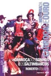 O livro é baseado no movimento teatral itinerante chamado “Carroça de Ouro”, criado pelo ator, diretor e dramaturgo português, Fernando Muralha, no Brasil na década de 1970. Segundo relato de sua filha, a jornalista e roteirista Ester Muralha, ao Portugal Digital, o dramaturgo viajou com a sua trupe de atores por 19 estados e Distrito Federal durante 17 anos “levando teatro, cultura e entretenimento à pessoas humildes, que não sabiam o que realmente era a arte de representar”.

Segundo Ester Muralha, graç as ao reconhecimento de muitas pessoas, foi possível levar adiante outro sonho: “o do autor desta obra a escrever e relembrar momentos inesquecíveis dessa época intensa de trabalho e diversão, e ser editada e publicada pela Imprensa Oficial, através da Coleção Ap...