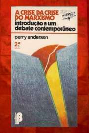 Neste livro, o historiador inglês Perry Anderson enfoca os paradoxos da evolução do pensamento marxista nesse período [a metade dos anos 1970]. Para ele, a chamada crise do marxismo se resume à crise do marxismo na Europa latina. Enquanto isso, na Inglaterra, nos Estados Unidos e inclusive no Japão, refloresce amplamente a elaboração teórica baseada no pensamento de Marx.