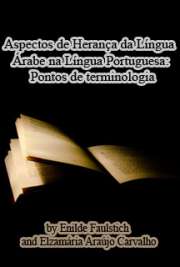 Neste artigo, procurou-se reavivar a presença da língua árabe na língua portuguesa, por meio de estudo de casos pontuais de terminologia que demonstram, através dos séculos, a perenidade de forma e de significado de origem árabe no português. a presença do árabe no português e no espanhol é um fenômeno lingüístico complexo, que, por isso, deve ser investigado sob uma perspectiva sincrônica e diacrônica explicitando como o movimento na história dos significados auxilia a compreensão dos usos correntes em determinados momentos das duas línguas.