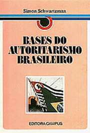   "O autoritarismo brasileiro, cujas bases se erguem a partir da própria formação inicial do Brasil como colônia portuguesa, e que evolui e se transforma