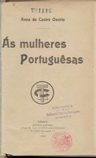 OSORIO, Ana de Castro, 1872-1935<br/>Ás mulheres portuguesas / Anna de Castro Osório. - Lisboa : Editora Viúva Tavares Cardoso, 1905. - 250, [2] p. ; 19 cm