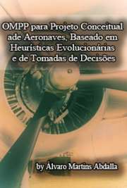   OMPP para projeto conceitual de aeronaves, baseado em heurísticas evolucionárias e de tomada de decisões Escola de Engenharia de São Carlos