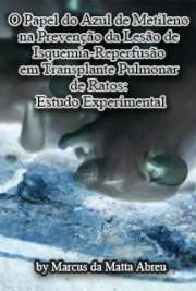   O papel do azul de metileno na prevenção da lesão de isquemia-reperfusão em transplante pulmonar de ratos: estudo experimental Faculdade de Medìcina