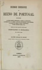 ANDRADE, Agostinho Rodrigues de, 1847-?<br/>Dicionário corográfico do reino de Portugal / por Agostinho Rodrigues de Andrade. - Coimbra : Imp. da Universidade, 1878. - VII p., [1] f., 254 p. ; 24 cm