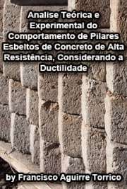   Análise teórica e experimental do comportamento de modelos de pilares esbeltos de concreto de alta resistência, considerando a ductilidade Escola de Engenharia de São Carlos / Estruturas