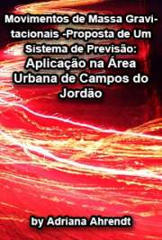   Movimentos de massa gravitacionais - proposta de um sistema de previsão: aplicação na área urbana de Campos do Jordão - SP Escola de Engenharia de São Carlos / Geotecnia