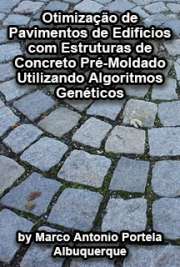   Otimização de pavimentos de edifícios com estruturas de concreto pré-moldado utilizando algoritmos genéticos Escola de Engenharia de São Carlos / Estruturas