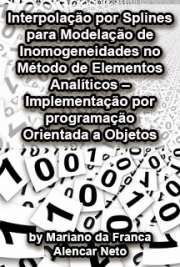   Interpolação por splines para modelação de inomogeneidades no método de elementos analíticos: implementação por programação orientada a objetos Escola de Engenharia de São Carlos / Ciências da Engenharia Ambiental