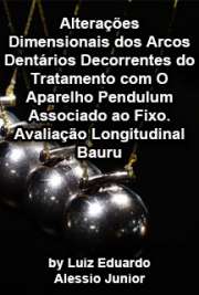 Alterações dimensionais dos arcos dentários decorrentes do tratamento com o aparelho Pendulum associado ao fixo: avaliação longitudinal

Faculdade de Odontologia de Bauru / Ortodontia e Odontolgia em Saúde Coletiva
Universidade de São Paulo

"Objetivo: avaliar, por meio de modelos digitalizados, o comportamento transversal do arco dentário superior de pacientes submetidos ao tratamento da má oclusão de Classe II, corrigida com o aparelho Pendulum, seguido de aparelhagem ortodôntica fixa nos períodos inicial, pós-distalização, pós-tratamento e longo tempo póstratamento. [...] Conclusão: Os resultados permitem concluir que, durante o tratamento com o aparelho Pendulum seguido pelo fixo, ocorrem alterações transversais no arco superior, no entanto, estas alterações permanecem estáveis cinco anos pós-tratamento."

elivros dos arcos dentários grátis em todos os formatos
formato pdf mobipocket txt ePub format