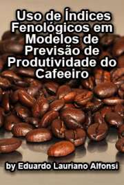 Escola Superior de Agricultura Luiz de Queiroz / Fitotecnia
Universidade de São Paulo

"A estimativa antecipada da produção de café das diversas regiões produtoras é muito importante para o estabelecimento da política cafeeira do país. [...] Esta pesquisa teve como objetivo desenvolver uma metodologia para estimar a produtividade do cafeeiro sem utilizar a contagem total de frutos na planta, com base no uso de índices fenológicos de produtividade, os quais são determinados a partir de quantificações não destrutivas, em uma secção reduzida da planta, e em diferentes épocas e locais de avaliação."

elivros do cafeeiro grátis em todos os formatos
formato pdf mobipocket txt ePub format