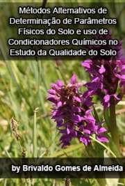   Métodos alternativos de determinação de parâmetros físicos do solo e uso de condicionadores químicos no estudo da qualidade do solo Escola Superior de Agricultura Luiz de Queiroz / Solos e Nutrição de Plantas