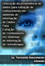   Descrição da proveniência de dados para extração de conhecimento em sistemas de informação de hemoterapia Programa Interunidades em Bioinformática