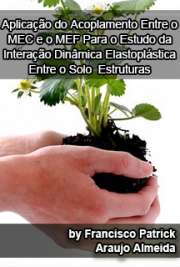   Aplicação do acoplamento entre o MEC e o MEF para o estudo da interação dinâmica elastoplástica entre o solo e estruturas Escola de Engenharia de São Carlos / Estruturas