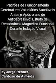   Padrões de funcionamento cerebral em voluntários saudáveis antes e após o uso de antidepressivo: estudo de ressonância magnética funcional durante indução em Faculdade de Medicina / Psiquiatria