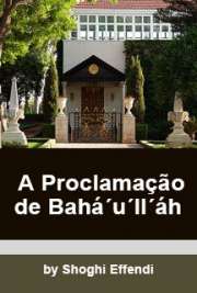   A Proclamação de Bahá´u´ll´áh é uma das Epístolas selecionadas que foram escritas por Bahá´u´lláh, fundador da Fé Bahá´í, e publicadas juntas em 1978. Seis das epístolas deste volume foram traduzidas para inglês e publicadas em 1917. As traduções foram