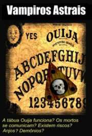   Uma menina, forte doadora de energias vitais, se envolve com vários espíritos através do jogo "Tabuleiro Ouija". Comportam-se como belos deuses gre  de Vampiros 