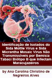 Identificação de isolados do Sida mottle virus e Sida micr ...