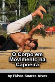 O corpo em movimento na capoeira