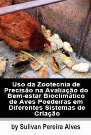   Uso da zootecnia de precisão na avaliação do bem-estar bioclimático de aves poedeiras em diferentes sistemas de criação Escola Superior de Agricultura Luiz de Queiroz / Física do Ambiente Agrícola