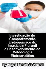   Investigação do comportamento eletroquímico do inseticida fipronil e desenvolvimento de metodologia eletroanalítica Instituto de Química de São Carlos / Química Analítica e Inorgânica