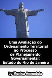   Uma avaliação do ordenamento territorial no processo de planejamento governamental: estudo do Rio de Janeiro Faculdade de Filosofia, Letras e Ciências Humanas / Geografia Humana