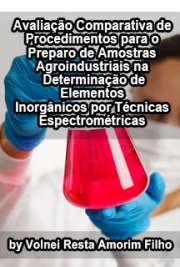   Avaliação comparativa de procedimentos para o preparo de amostras agroindustriais na determinação de elementos inorgânicos por técnicas espectrométricas Instituto de Química de São Carlos / Química Analítica