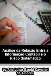 Faculdade de Economia, Administração e Contabilidade / Controladoria e Contabilidade
Universidade de São Paulo

"A hipótese de mercado eficiente e o CAPM trouxeram o conceito de que a nova informação relevante exerce um efeito imediato sobre o preço de um título, alterando expectativas quanto ao seu risco: beta de mercado [...]. Ao encontro dessa realidade, este trabalho foi desenvolvido para investigar se os betas contábeis de uma empresa possuem relação com seu risco sistemático [...], e se os betas contábeis e os betas de mercado possuem os mesmos componentes, podendo o beta contábil cooperar na estimação do risco de uma empresa. [...] Os resultados indicaram que a relação para a maior parte das versões de betas contábeis foram poucos significativas ou mesmo inexistentes, entretanto, 27 betas contábeis apontaram possuir alguma relação com os betas de mercado. [...] Foi observado que alguns betas contábeis possuem fatores comuns e que esses podem estar, fortemente, correlacionados com os fatores do beta de mercado, mostrando que possuem partes semelhantes entre si."

Ebooks de Controladoria e Contabilidade grátis em todos os formatos
formato pdf mob...