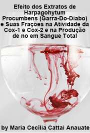   Efeito dos extratos de Harpagohytum procumbens (garra-do-diabo) e suas frações na atividade da COX-1 e COX-2 e na produção de NO em sangue total Faculdade de Medicina / Reumatologia