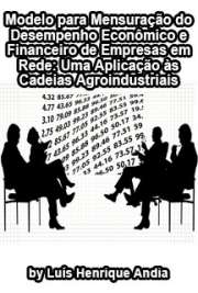   Modelo para mensuração do desempenho econômico e financeiro de empresas em rede: uma aplicação às cadeias agroindustriais Escola Politécnica / Engenharia de Produção