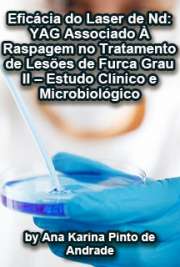   Eficácia do laser de Nd:YAG associado à raspagem no tratamento de lesões de furca grau II: estudo clínico e microbiológico Faculdade de Odontologia / Periodontia