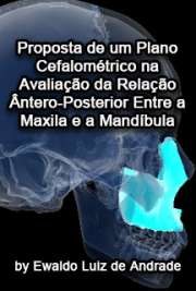   Proposta de um plano cefalométrico na avaliação da relação ântero-posterior entre a maxila e a mandíbula Faculdade de Odontologia / Diagnóstico Bucal