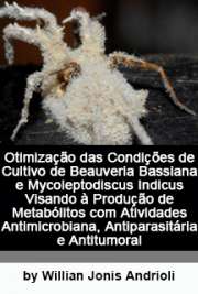 Otimização das condições de cultivo de Beauveria bassiana e Mycoleptodiscus indicus visando à produção de metabólitos com atividades antimicrobiana, antiparasitária e antitumoral

Faculdade de Ciências Farmacêuticas de Ribeirão Preto / Produtos Naturais e Sintéticos
Universidade de São Paulo

"Sabe-se que micro-organismos são vistos como promissoras fontes de moléculas bioativas, incluindo-se nesse grupo fungos endofíticos e também entomopatogênicos. [...] Desse modo, foram selecionados o fungo entompatogênico Beauveria bassiana e o fungo endofítico Mycoleptodiscus indicus. [...] pode-se considerar que as azafilonas e piridonas são bons compostos líderes para a busca de agentes citotóxicos e leishmanicidas, uma vez que estas classes de compostos possuem dinamicidade biológica. Por fim, o isolamento e elucidação de novos metabólitos das classes azafilonas e piridonas contribuem para o enriquecimento destas importantes classes de metabólitos fúngicos, ao mesmo tempo, que evidenciam a importância dos fungos endofíticos e entomopatogênicos na química de produtos naturais."

Baixar ebooks de Produtos Naturais e Sintéticos grátis em todos os for...