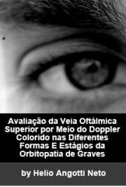   Avaliação da veia oftálmica superior por meio do Doppler colorido nas diferentes formas e estágios da orbitopatia de Graves Faculdade de Medicina / Oftalmologia