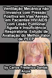   Ventilação mecânica não invasiva com pressão positiva em vias aéreas, em pacientes HIV/AIDS com lesão pulmonar aguda e insuficiência respiratória: estudo de Faculdade de Medicina / Distúrbios do Crescimento Celular, Hemodinâmicos e da Hemostasia