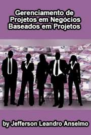   Gerenciamento de projetos em negócios baseados em projetos: uma proposta integrada das dimensões operacional, organizacional e estratégica Faculdade de Economia, Administração e Contabilidade